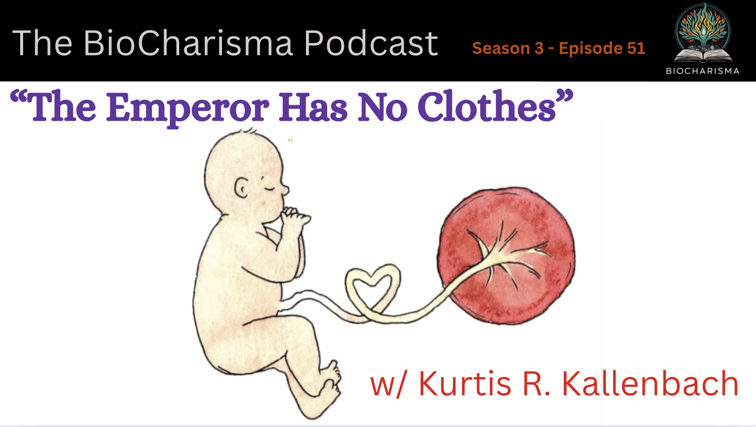 “The Emperor Has No Clothes” w/ Kurtis R. Kallenbach